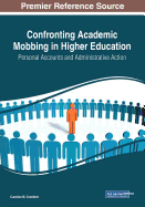 Confronting Academic Mobbing in Higher Education: Personal Accounts and Administrative Action