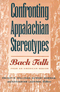 Confronting Appalachian Stereotypes: Back Talk from an American Region