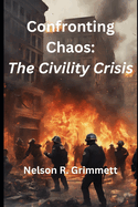 Confronting Chaos: The Civility Crisis