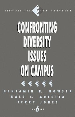 Confronting Diversity Issues on Campus - Bowser, Benjamin P, and Auletta, Gale S, and Jones, Terry