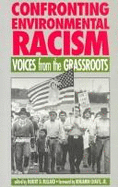 Confronting Environmental Racism: Voices from the Grassroots - Bullard, Robert D (Editor), and Chavis, Benjamin, Jr. (Foreword by)