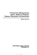 Confronting Homelessness Among American Families: Federal Programs and Strategies