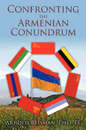 Confronting the Armenian Conundrum