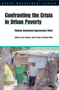 Confronting the Crisis in Urban Poverty: Making Integrated Approaches Work
