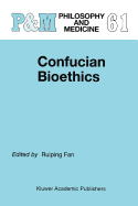 Confucian Bioethics