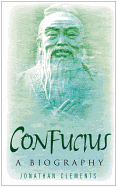 Confucius: A Biography