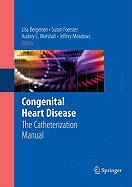 Congenital Heart Disease: The Catheterization Manual