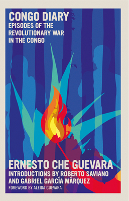 Congo Diary: Episodes of the Revolutionary War in the Congo - Guevara, Ernesto Che, and Che Guevara Studies Center (Editor), and Garca Mrquez, Gabriel (Introduction by)