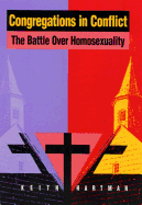 Congregations in Conflict: The Battle Over Homosexuality in Nine Churches