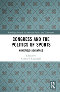 Congress and the Politics of Sports: Homefield Advantage