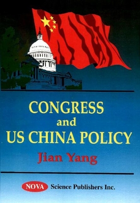 Congress and Us China Policy - Yang, Jian