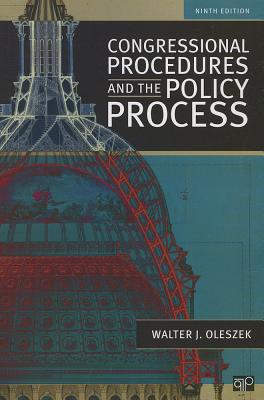 Congressional Procedures and the Policy Process - Oleszek, Walter J
