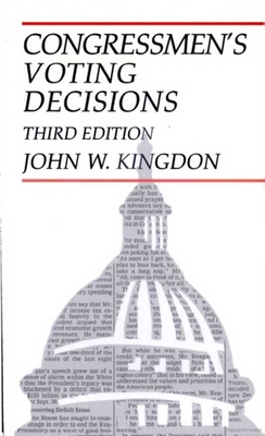 Congressmen's Voting Decisions - Kingdon, John W