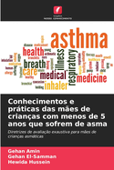 Conhecimentos e prßticas das m?es de crian?as com menos de 5 anos que sofrem de asma