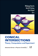 Conical Intersections: Theory, Computation And Experiment