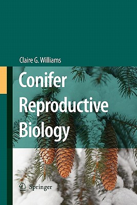 Conifer Reproductive Biology - Williams, Claire G