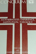 Conilium 206: Motherhood: Experience, Institution, Theology