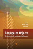 Conjugated Objects: Developments, Synthesis, and Applications