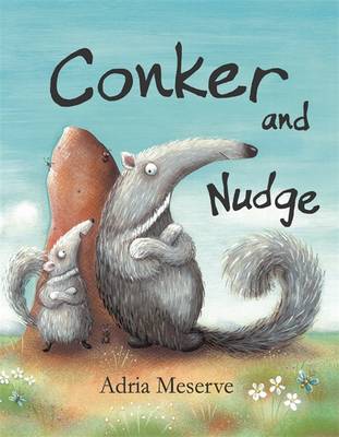 Conker and Nudge - Meserve, Adria