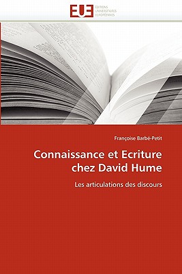 Connaissance Et Ecriture Chez David Hume - Barbe-Petit-F
