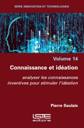 Connaissance et idation: analyser les connaissances inventives pour stimuler l'idation