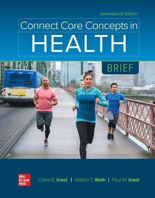 Connect Core Concepts in Health: Brief - Insel, Claire, and Roth, Walton T, and Insel, Paul M