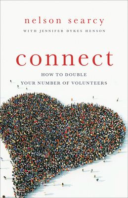 Connect: How to Double Your Number of Volunteers - Searcy, Nelson, and Dykes Henson, Jennifer