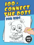 Connect the Dots for Kids ages 4-8: 100+ Challenging and Fun Dot to Dot Puzzles for Kids, Toddlers, Boys and Girls Ages 4-6, 6-8