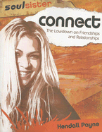 Connect: The Lowdown on Friendships and Relationships