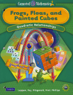 Connected Mathematics 2: Frogs, Fleas, and Painted Cubes: Quadratic Relationships