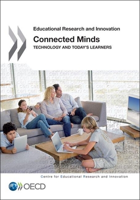 Connected Minds: How Technology Influences Learners - Oecd, Organization For Economic Cooperation and Development