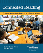 Connected Reading: Teaching Adolescent Readers in a Digital World