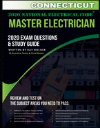 Connecticut 2020 Master Electrician Exam Questions and Study Guide: 400+ Questions for study on the 2020 National Electrical Code