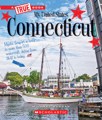 Connecticut (a True Book: My United States) - Burgan