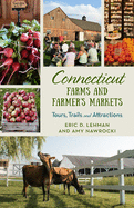 Connecticut Farms and Farmers Markets: Tours, Trails and Attractions