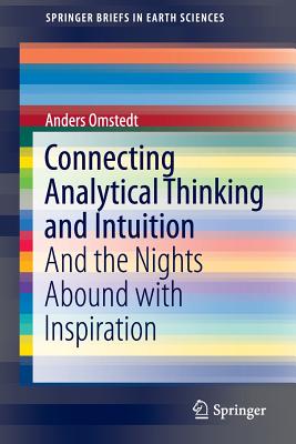 Connecting Analytical Thinking and Intuition: And the Nights Abound with Inspiration - Omstedt, Anders