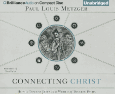 Connecting Christ: How to Discuss Jesus in a World of Diverse Paths