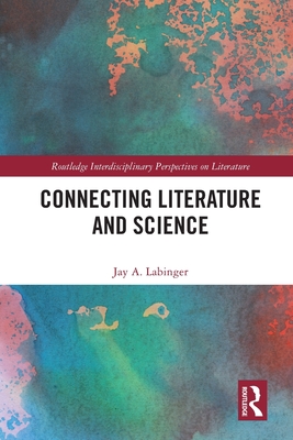 Connecting Literature and Science - Labinger, Jay a