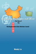 Connecting Washington and China: The Story of the Washington State China Relations Council