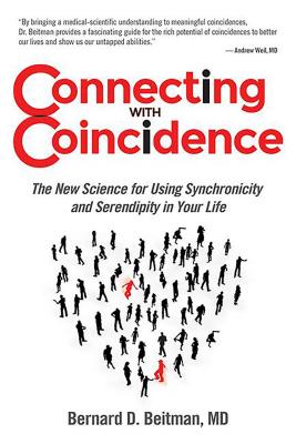 Connecting with Coincidence: The New Science for Using Synchronicity and Serendipity in Your Life - Beitman, Bernard