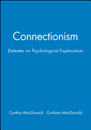 Connectionism: Debates on Psychological Explanation, Volume 2