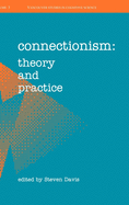 Connectionism: Theory and Practice