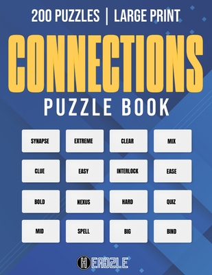 Connections Puzzle Book: 200 Large Print Connections Word Game - Uncover Hidden Links with Engaging Challenges for Every Skill Level - Publishing, Headzle
