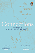 Connections: The New Science of Emotion