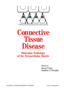 Connective Tissue Disease: Molecular Pathology of the Extracellular Matrix