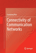 Connectivity of Communication Networks