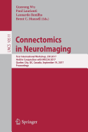 Connectomics in Neuroimaging: First International Workshop, Cni 2017, Held in Conjunction with Miccai 2017, Quebec City, Qc, Canada, September 14, 2017, Proceedings