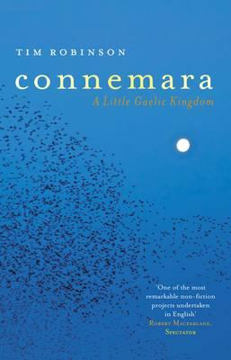 Connemara: A Little Gaelic Kingdom - Robinson, Tim