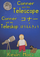 Conner and the Telescope &#12467;&#12490;&#12540;&#12392;&#12412;&#12358;&#12360;&#12435;&#12365;&#12423;&#12358;: Children's Bilingual Picture Book: English, Japanese