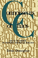 Connoisseurs of Chaos: Ideas of Order in Modern American Poetry